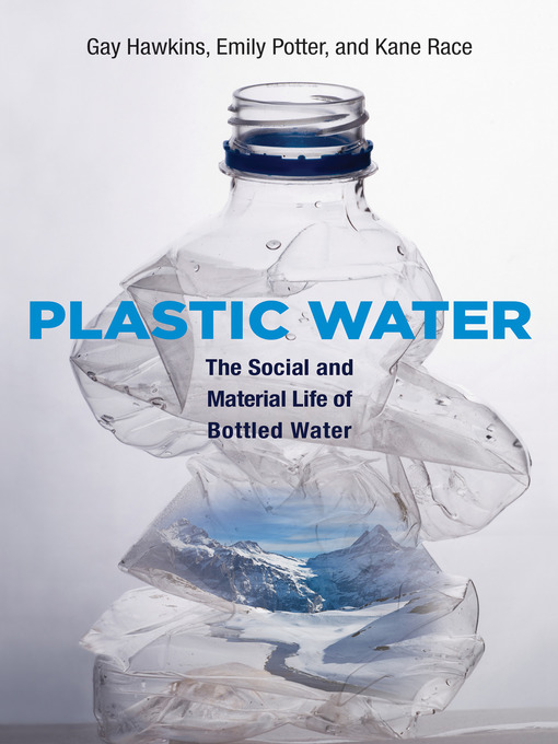 Title details for Plastic Water by Gay Hawkins - Available